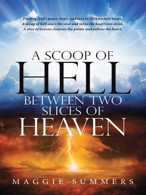 cover image of A Scoop of Hell Between Two Slices of Heaven